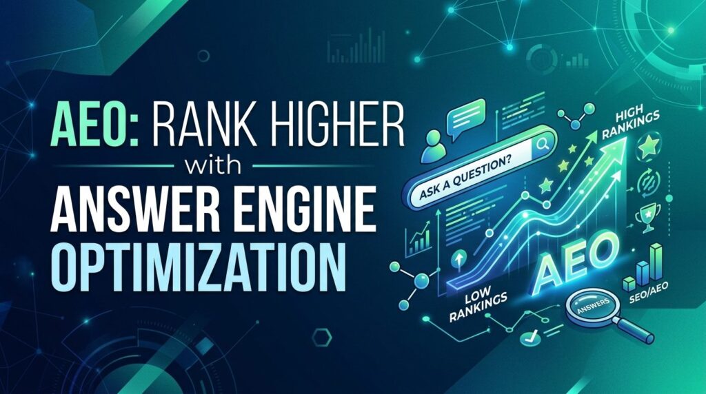 AEO: Rank Higher with Answer Engine Optimization